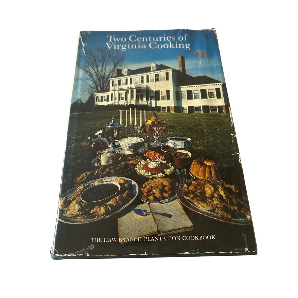Two Centuries of Virginia Cooking: The Haw Branch Plantation Cookbook 1981